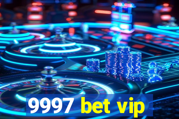 9997 bet vip